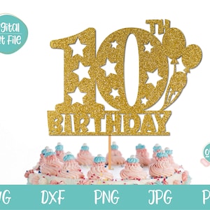 10. Geburtstag Cake Topper SVG, 10. Geburtstag Mädchen SVG, 10. Geburtstag Junge SVG, 10 Geburtstag svg, 10 Jahre alt svg, Happy 10th Birthday svg