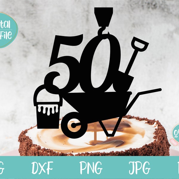 50th Cake Topper svg Construction, Birthday Cake Topper svg, 50th Birthday svg, Construction Birthday Theme, Turning 50 svg, 50th Birthday