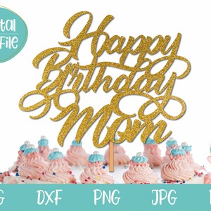 Alles Gute zum Geburtstag Mama Cake Topper sofortiger download, Mama Geburtstags-Svg, Mama svg, svg-Dateien für Cricut, Cake Topper svg, Mütter Geburtstag svg
