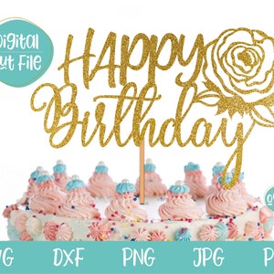 Happy Birthday svg with Rose, Cake topper SVG, Birthday svg, Birthday Cake topper, Cake topper SVG, DXF, Cut File, Instant Download