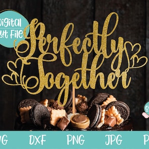 Wedding cake topper svg, Perfectly Together svg, Cake topper SVG, SVG file for Cricut, Silhouette, Wedding svg, Valentine SVG