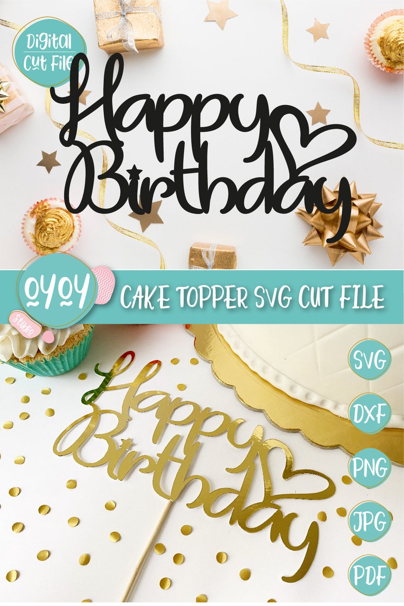 Op de afbeelding: Gouden Happy Birthday taarttopper met een hart. De topper is op een witte achtergrond met gouden confetti. De tekst "SVG CUT FILE" is op een blauwe achtergrond met witte tekst.
