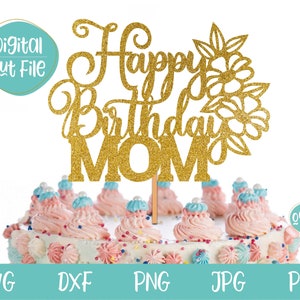Alles Gute zum Geburtstag Mama SVG, Cake Topper svg, Mama Geburtstag svg, Mama svg, svg-Dateien für Cricut, Cake Topper svg