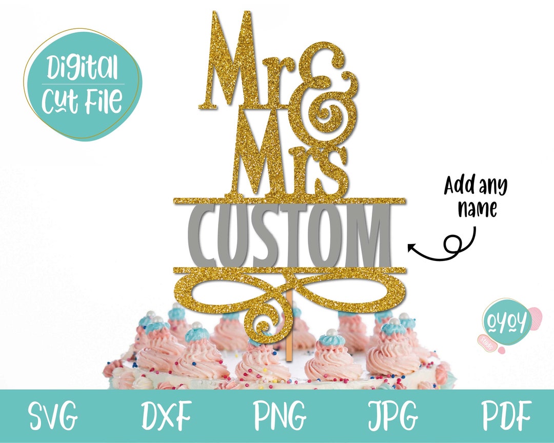 Mr & Mrs Custom Cake Topper SVG, Personalized Wedding Cake Topper Svg