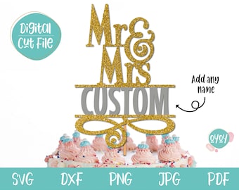 Mr & Mrs Custom Cake Topper SVG, Personalized Wedding Cake Topper svg, Wedding Cake Topper Name SVG, Mr and Mrs SVG, Wedding svg