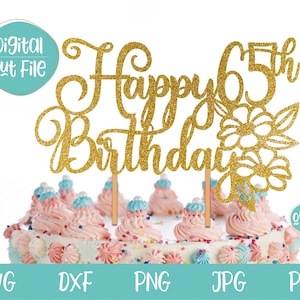 Joyeux 65e anniversaire SVG, 65e anniversaire Cake topper svg, décoration de 65 ans, 65 Cake Topper svg
