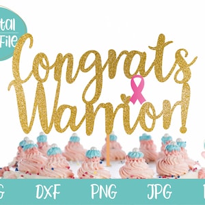Congrats Warrior Cake Topper svg, Breast Cancer svg, Crush Cancer, svg, Cancer Survivor svg, Cancer Ribbon svg, Cake Topper svg, Layered svg