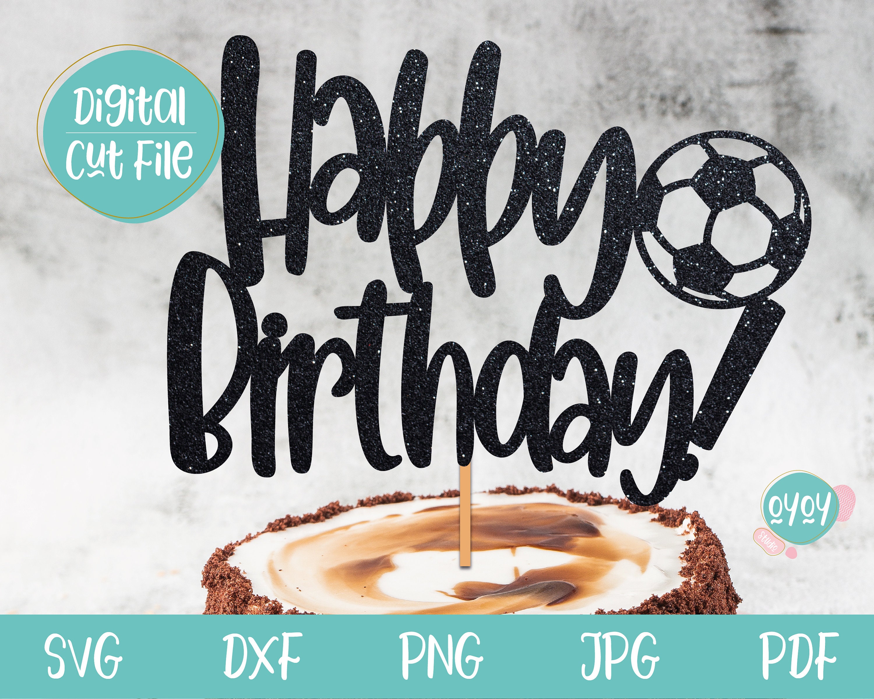 Happy Birthday Cake Topper svg with Football, Birthday Cake topper SVG, DXF, Boy birthday svg, Football Party svg, Soccer Birthday svg