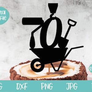 Bau 70 Geburtstag Cake Topper svg, Geburtstag Cake Topper svg, 70th Birthday svg, Bau Geburtstag Thema, drehen 70 svg
