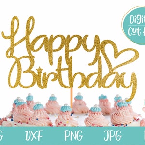 Happy Birthday Cake Topper SVG with heart, Happy Birthday SVG, SVG files for Cricut, Svg for Silhouette, Digital Cake topper, Commercial