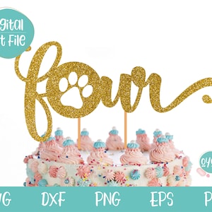Vier Pfotenabdruck svg, 4. Geburtstags-Kuchendeckel svg, Welpe Geburtstagssvg, 4. Geburtstagshund, Geburtstag SVG, SVG-Dateien für Cricut, Silhouette