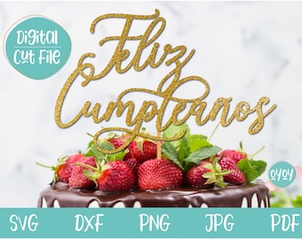 Feliz Cumpleaños Svg, Cake topper svg, Feliz Cumpleanos svg, Birthday svg, Spanish SVG, Happy Birthday Cake topper svg, Cake topper cut file