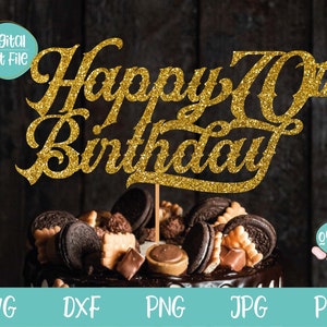 70th Birthday SVG, Happy 70th Birthday Cake Topper SVG, Seventy Birthday svg, 70th Birthday man cake topper svg, Birthday svg, dxf