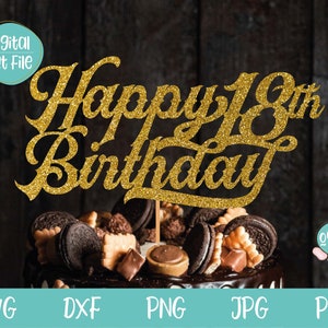 Felice 18esimo compleanno in formato SVG, 18esimo compleanno in formato SVG, Cake topper in formato SVG, file in formato SVG del diciottesimo compleanno per Cricut e Silhouette, diciotto SVG, 18esimo in formato SVG