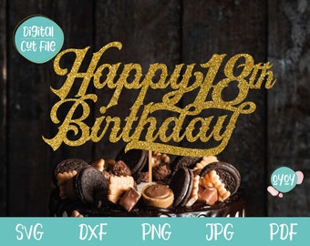 Happy 18th Birthday svg, 18th Birthday svg, Cake topper svg, Eighteenth Birthday SVG file for Cricut and Silhouette, Eighteen SVG, 18th svg