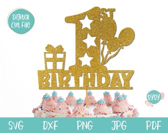 1st Birthday Cake Topper SVG with Balloons, Happy Birthday SVG, First Birthday SVG, First Birthday cutting file for Cricut and Silhouette