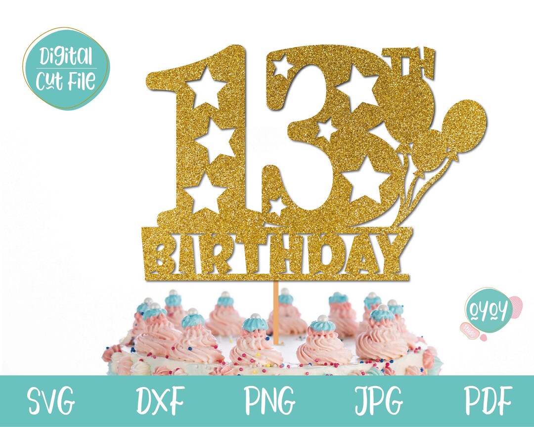 13th Birthday Cake Topper SVG, 13th Birthday Girl, 13th Birthday Boy ...