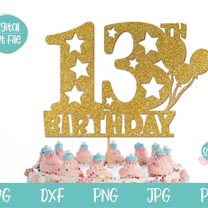 13th Birthday Cake Topper SVG, 13th Birthday Girl, 13th Birthday Boy SVG, Thirteen Birthday svg, 13 year old svg, Happy 13th Birthday svg