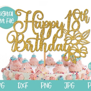 18. Geburtstag svg, Cake Topper svg, glücklich 18. Geburtstag svg, achtzehnten Geburtstag SVG-Datei für Cricut und Silhouette, achtzehn SVG, 18. svg