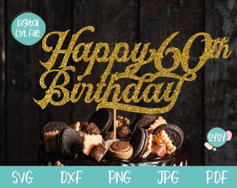 60. Geburtstag svg, glücklich 60. Geburtstag Cake Topper SVG, 60er Cake Topper SVG, 60er Cake Topper Geburtstag svg, Mann Geburtstag svg, dxf