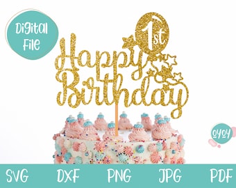 1st Birthday Cake Topper SVG, Happy Birthday SVG, First Birthday SVG, cake topper svg, First Birthday cutting file for Cricut and Silhouette