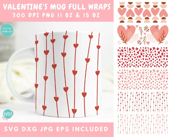 Valentines Mug Wrap Sublimation and SVG cut files, Mug Designs for Valentines Day, 11 oz Mug Template, 15 oz Mug Template, Full Mug Wrap svg