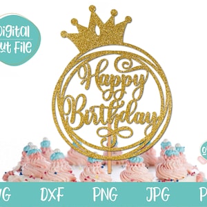 Topper de bolo de feliz aniversário com coroa SVG, SVG de aniversário, SVG de aniversário de menina, SVG de aniversário de princesa, SVG de aniversário de rainha, Topper de bolo de coroa svg