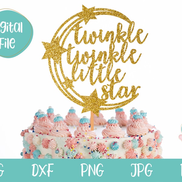 Twinkle Twinkle kleiner Stern SVG, Cake Topper SVG-Datei für Cricut und Silhouette, Baby-Dusche-SVG, Kinderzimmer-Svg-Schnittdatei, Baby-Svg-Dateien