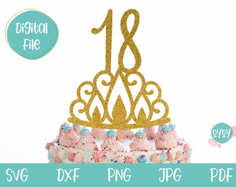 18th Birthday Cake Topper with Crown SVG, Cake topper svg, Eighteenth Birthday SVG file for Cricut and Silhouette, Eighteen SVG, 18th svg