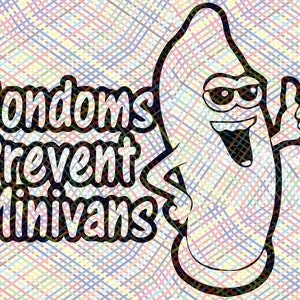 Condoms Prevent Minivans