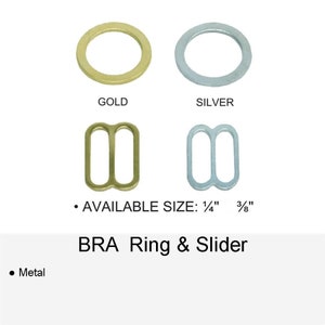 May include: Gold and silver bra rings and sliders, available in 1/4 inch and 3/8 inch sizes.  Metal bra rings and sliders.
