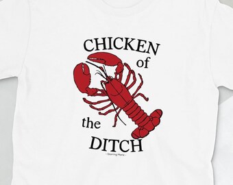 Chicken of the Ditch, Crawfish Tee, Louisiana Shirt, Crawfish Boil Shirt, Crawfish Tshirt, Louisiana Pride shirts, Cajun Pride, Funny Saying