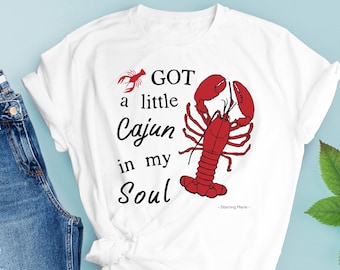 Got A Little Cajun in my Soul Crawfish Shirt, Louisiana Shirt, Crawfish Boil Shirt, Crawfish Tshirt, Louisiana shirts, Cajun, Starring Marie