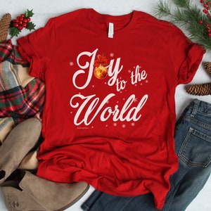 Joy To The World Shirt, Christmas Shirts for Women, Holiday Shirts for Women, Christmas Tees, Ornament, Christmas Womens Tee, Joy Shirt