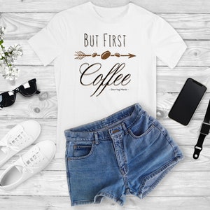 But First Coffee Shirt, Coffee Lovers Shirt, Coffee Shirt Women&#39;s, Funny Coffee Shirt, Coffee Before Talkie, Coffee TShirt, Gift for Friend