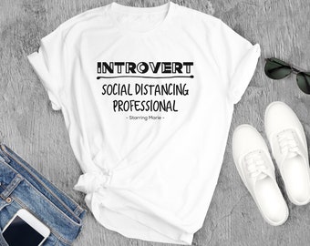 Introvert Social Distancing Professional, Social Distancing Shirt, Quarantine Shirt, Introvert Shirt, Funny TShirt, Graphic Shirt, Sarcastic