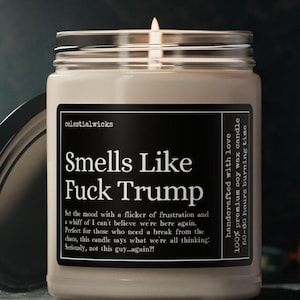 Smells Like F*ck Trump Candle, Not My President, Kamala Harris, Anti-Trump Candle, Save America, Funny Political Gift, Democrat, Liberal