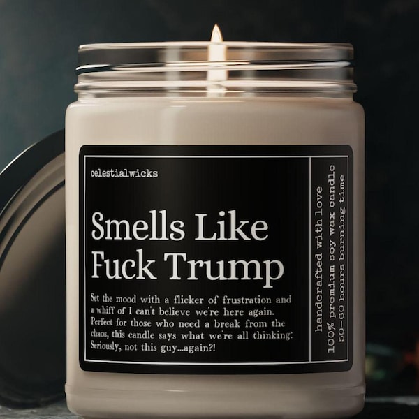 Smells Like F*ck Trump Candle, Not My President, Kamala Harris, Anti-Trump Candle, Save America, Funny Political Gift, Democrat, Liberal