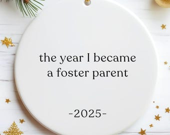 The Year I Became a Foster Parent Ornament, Personalized Ornament, New Foster Parent Gift, Family Milestone Keepsake, Adoption Ornament