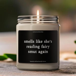 Smells Like She’s Reading Fairy Smut Again Candle, Funny BookTok Candle, Fantasy Romance Candle Gift for Reader, Book Lover Gift for Her