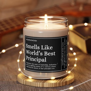 Smells Like World's Best Principal, End Of School Year Gift, New Principal Gift, Teachers Day, Graduation Gift Candle, School Principal