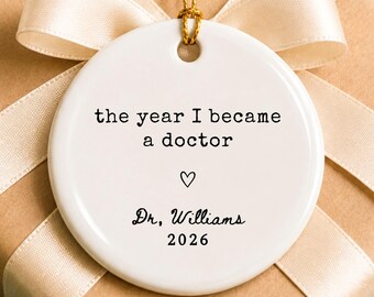 The Year I Became a Doctor, Personalized Medical School Graduation Gift, New Doctor Christmas Ornament