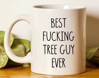Best Tree Guy Ever, Tree Surgeon Mug, Funny Tree Cutter, Arborist, Lumberjack Gifts, Arboriculture Gift Cup, Tree Pruning, Tree Guy Coffee