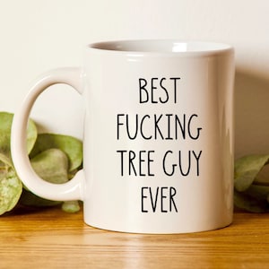 Best Tree Guy Ever, Tree Surgeon Mug, Funny Tree Cutter, Arborist, Lumberjack Gifts, Arboriculture Gift Cup, Tree Pruning, Tree Guy Coffee