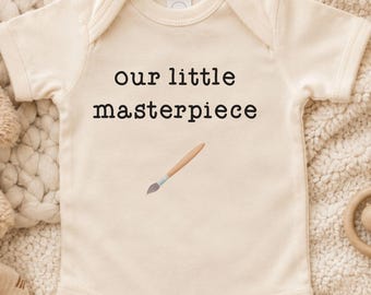 Our Little Masterpiece Newborn ONESIES® Brand Bodysuit, Artist Outfit, Baby Shower, Art Lover Baby Clothes, Pregnancy Announcement