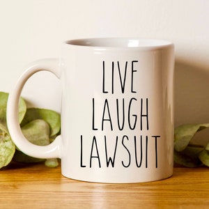 Live Laugh Lawsuit, Lawyer Mug, Defense Attorney Cup, Law School Graduation, Funny Law Student Gift, Coworker Mug, Lawyer Office Decor