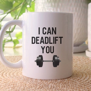I Can Deadlift You, Weightlifting Coffee Mug, Gift For Powerlifter, Crossfit, Gym Trainer Gift, Christmas Gift, Funny Workout Gift, For Him
