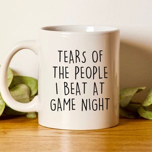 Tears Of The People I Beat At Game Night, Family Game Night, Boardgame, Gamer Gifts, Video Game, Gift For Friends, RPG Gamer, Funny Mug