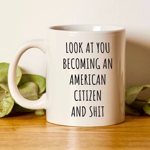 New Citizenship Gifts, Dual Citizenship, American Citizenship Gift, Funny Citizen Gifts, Coffee Mug For Immigrant, American Citizen Party,