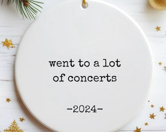 Went To A Lot Of Concerts Ornament Keepsake, Personalized Concert Lover Gift, Music Lover, Music Fan, Music Gift For Him Her, Christmas Gift